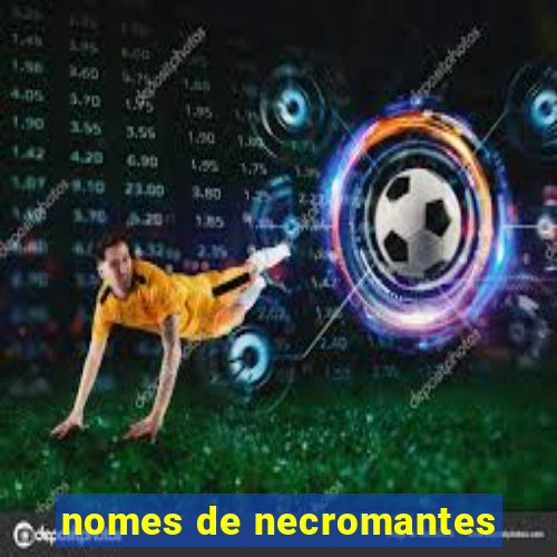 nomes de necromantes